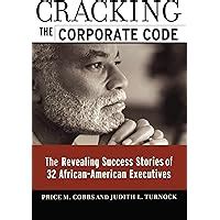 Cracking the Corporate Code: The Revealing Success Stories of 32 African-American Executives Epub