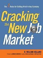 Cracking the New Job Market The 7 Rules for Getting Hired in Any Economy PDF