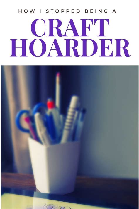 Craft Hoarders: Embracing Creativity Without the Clutter