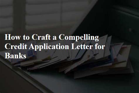 Craft a Compelling Application: