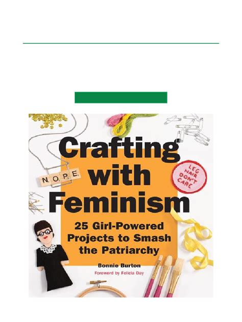 Crafting with Feminism 25 Girl-Powered Projects to Smash the Patriarchy Epub