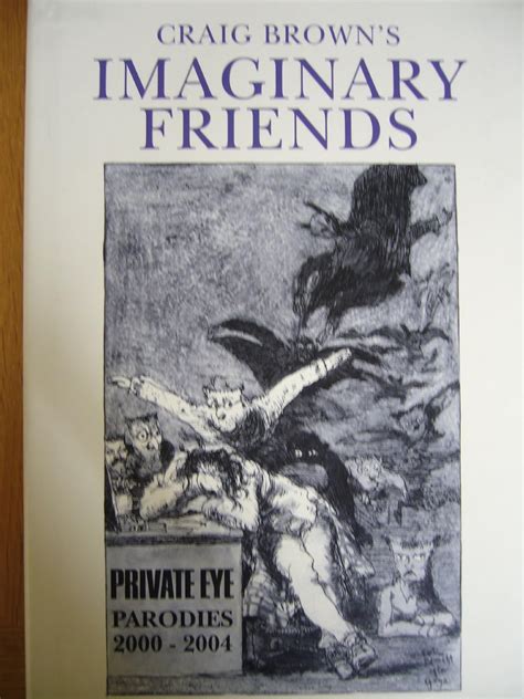 Craig Brown s Imaginary Friends The Collected Parodies 2000-2004 Doc