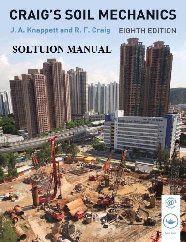 Craig Soil Mechanics 8th Edition Solution Manual Doc