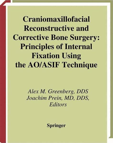 Craniomaxillofacial Reconstructive and Corrective Bone Surgery Principles of Internal Fixation Using Kindle Editon