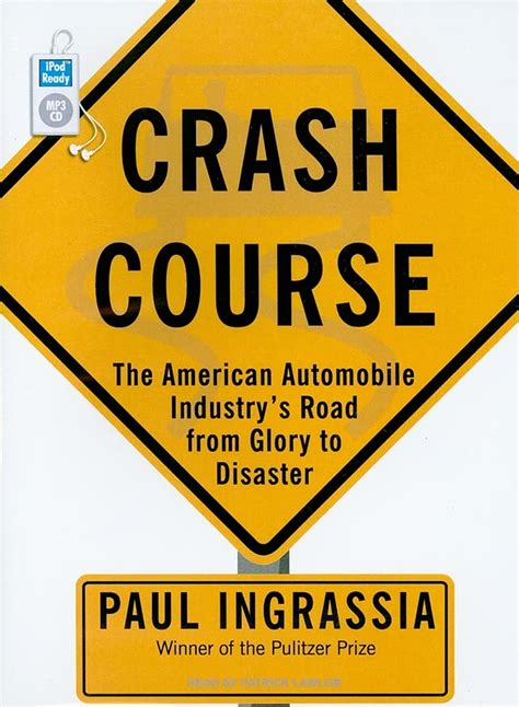 Crash Course The American Automobile Industry s Road from Glory to Disaster Kindle Editon