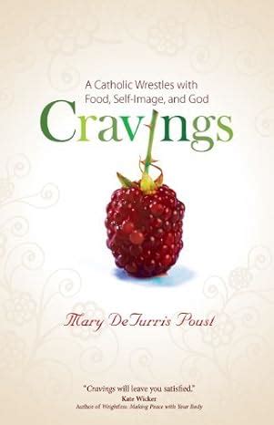 Cravings A Catholic Wrestles with Food Epub