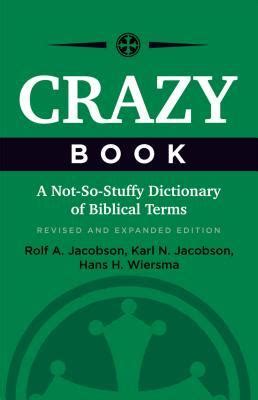 Crazy Book: A Not-So-Stuffy Dictionary of Biblical Terms (Crazy Talk) (Crazy Talk) Doc