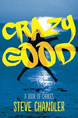 Crazy Good A Book of CHOICES PDF