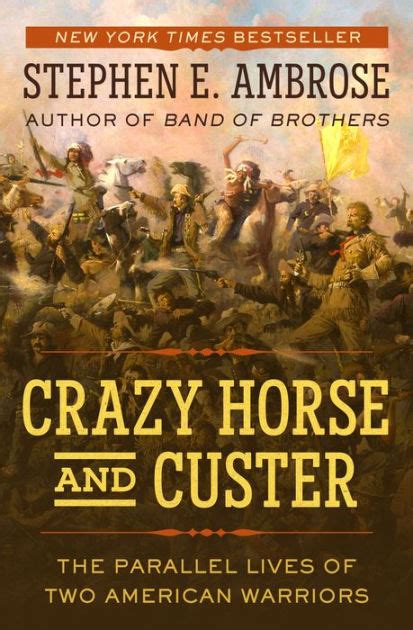 Crazy Horse and Custer The Parallel Lives of Two American Warriors Ebook Doc