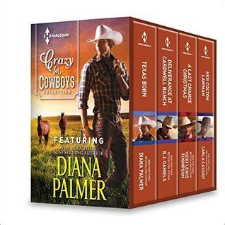 Crazy for Cowboys Collection Texas BornDeliverance at Cardwell RanchA Last Chance ChristmasHer Colton Lawman Doc