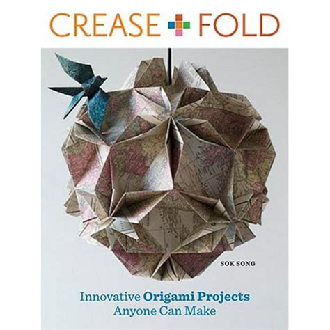 Crease and Fold: Innovative Origami Projects Anyone Can Make Epub