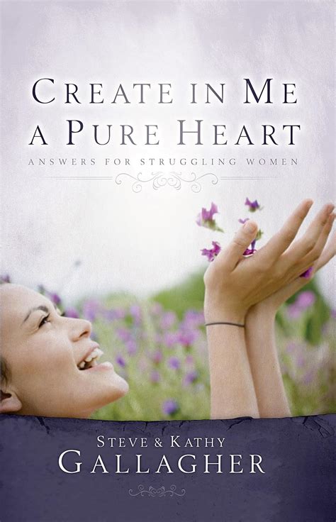 Create In Me A Pure Heart Answers For Struggling Women Reader