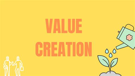 Create Value: