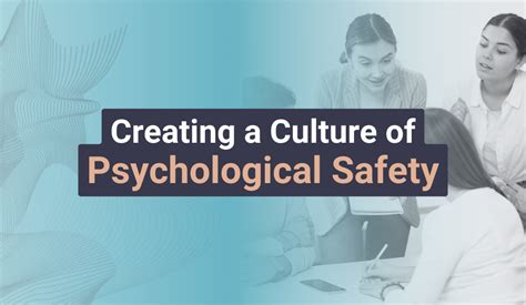 Create a Culture of Psychological Safety: