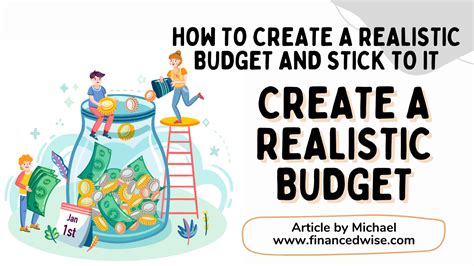 Create a realistic budget.