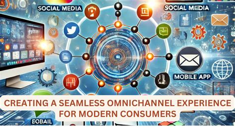 Create a seamless omnichannel experience.