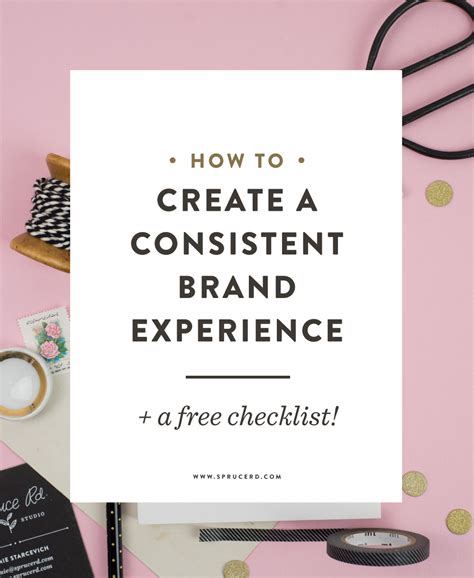 Create consistent brand experiences: