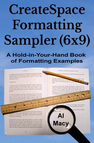 CreateSpace Formatting Sampler 6x9 A Hold-In-Your-Hand Gallery of Formatting Examples PDF