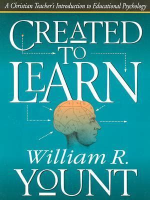 Created to Learn: A Christian Teacher&am Reader