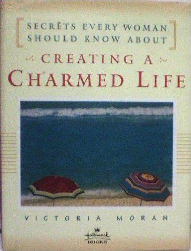 Creating A Charmed Life Secrets Every Woman Should Know About Hallmark edition PDF