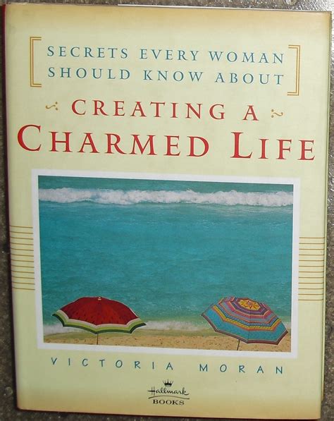 Creating A Charmed Life Secrets Every Woman Should Know About Hallmark edition PDF