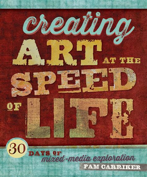 Creating Art at the Speed of Life 30 Days of Mixed-Media Exploration Kindle Editon