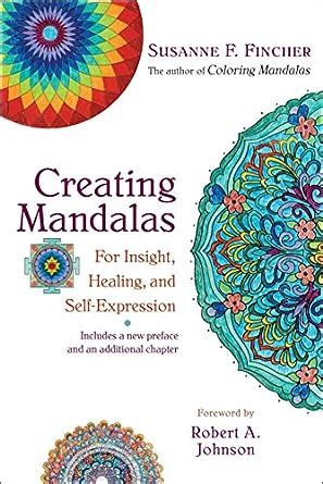Creating Mandalas For Insight Healing and Self-Expression PDF