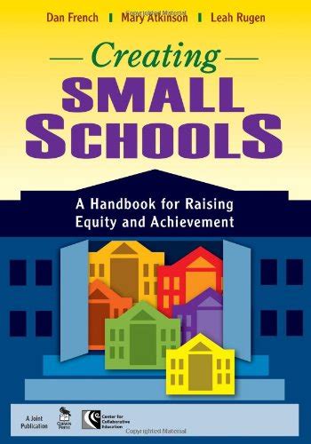 Creating Small Schools A Handbook for Raising Equity and Achievement Epub