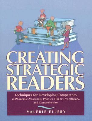 Creating Strategic Readers: Techniques for Developing Competency in Phonemic Awareness, Phonics, Flu Epub