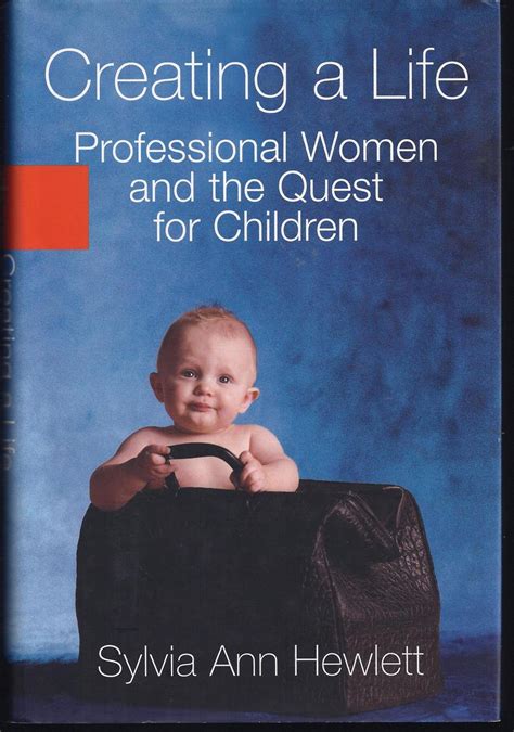 Creating a Life Professional Women and the Quest For Children Kindle Editon