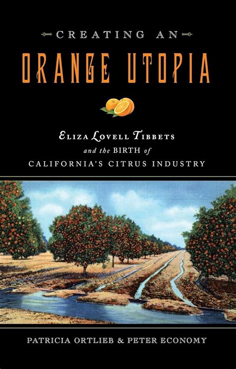 Creating an Orange Utopia: Eliza Lovell Tibbets and the Birth of California& Epub