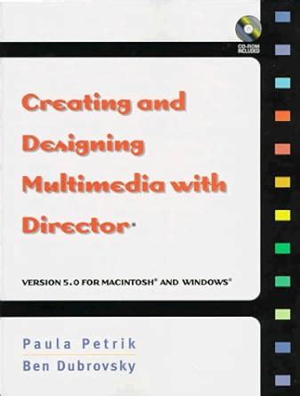 Creating and Designing Multimedia with Director 5.0 Doc