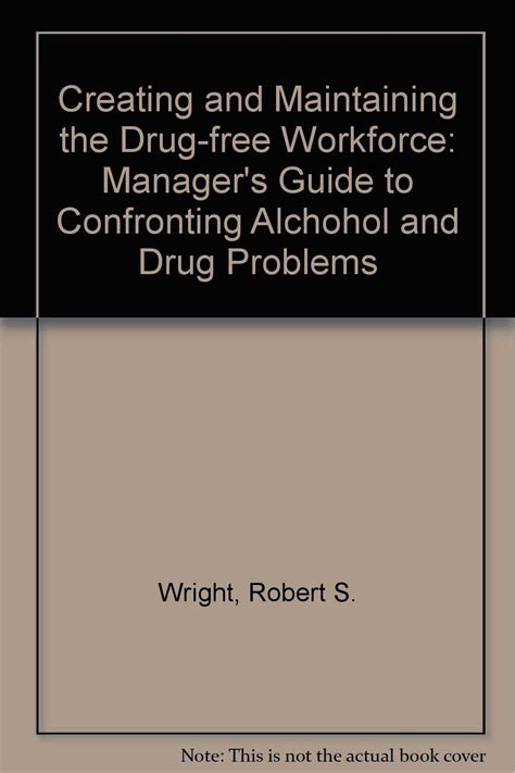 Creating and Maintaining the Drug-Free Workforce Epub