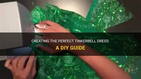 Creating the Perfect Tinker Bell Gown