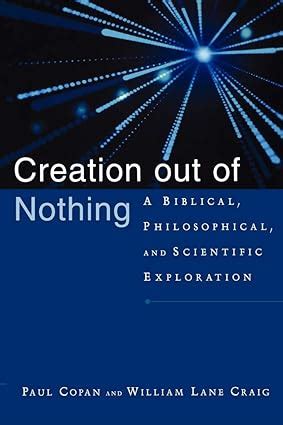Creation Out of Nothing: A Biblical, Philosophical, and Scientific Exploration Ebook Epub