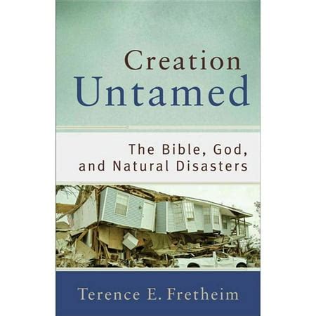 Creation Untamed The Bible, God, and Natural Disasters Kindle Editon