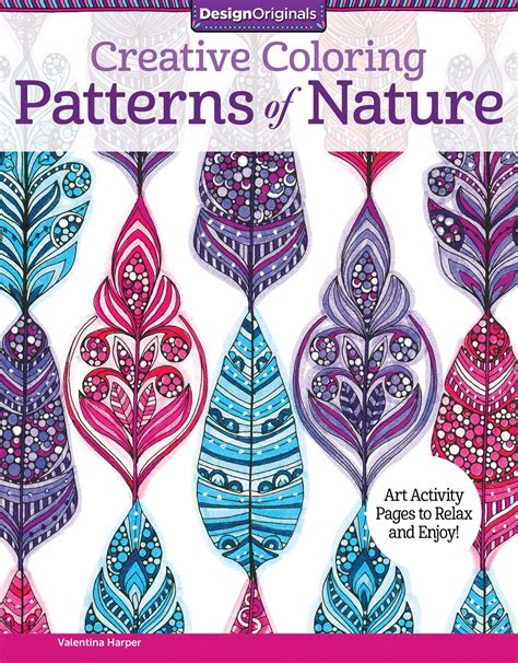 Creative Coloring Patterns of Nature Art Activity Pages to Relax and Enjoy Epub