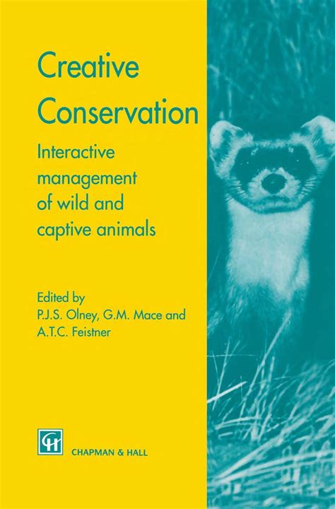 Creative Conservation Interactive Management of Wild and Captive Animals Kindle Editon