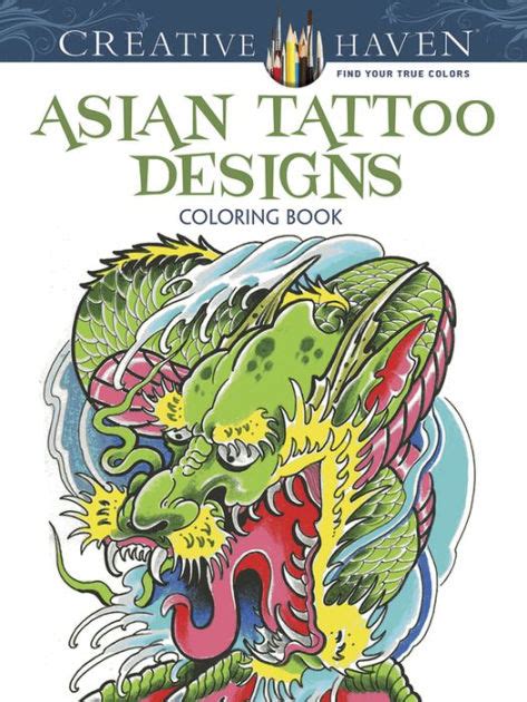 Creative Haven Asian Tattoo Designs Coloring Book Adult Coloring Reader