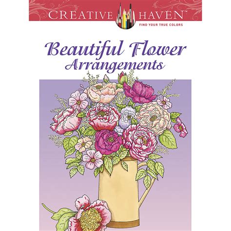 Creative Haven Beautiful Flower Arrangements Coloring Book Adult Coloring Doc