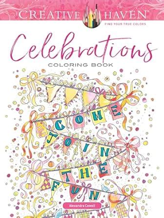 Creative Haven Celebrations Coloring Book Adult Coloring Epub