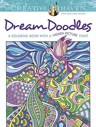 Creative Haven Dream Doodles A Coloring Book with a Hidden Picture Twist Adult Coloring Kindle Editon