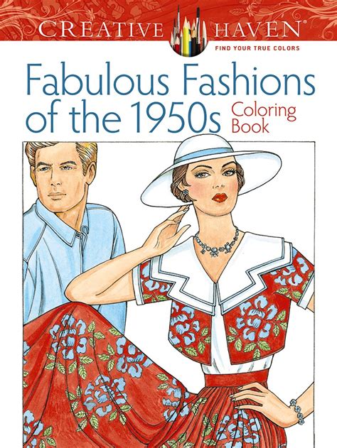 Creative Haven Fabulous Fashions of the 1950s Coloring Book Adult Coloring