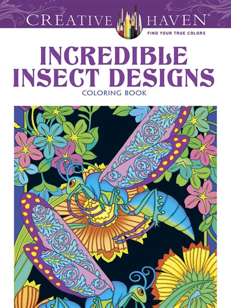 Creative Haven Incredible Insect Designs Coloring Book Adult Coloring Doc
