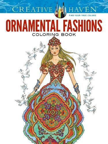 Creative Haven Ornamental Fashions Coloring Book Adult Coloring Doc