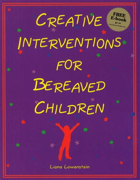 Creative Interventions for Bereaved Children