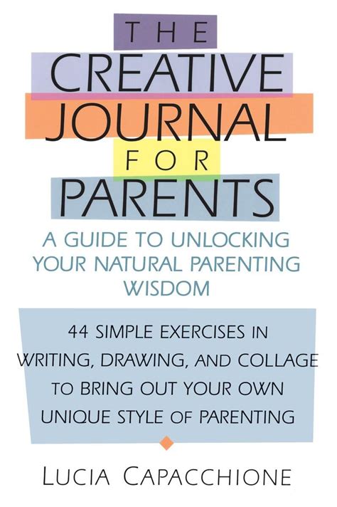 Creative Journal for Parents A Guide to Unlocking Your Natural Parenting Wisdom PDF