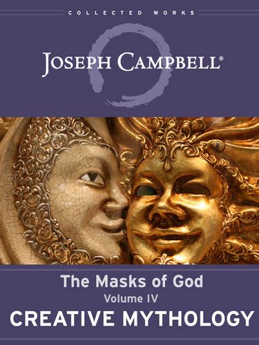 Creative Mythology The Masks of God Vol. 4 Reader