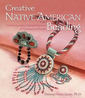 Creative Native American Beading: Contemporary Interpretations of Traditional Motifs Epub