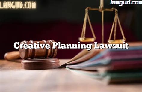 Creative Planning Lawsuit: A Comprehensive Guide to the Allegations and Consequences